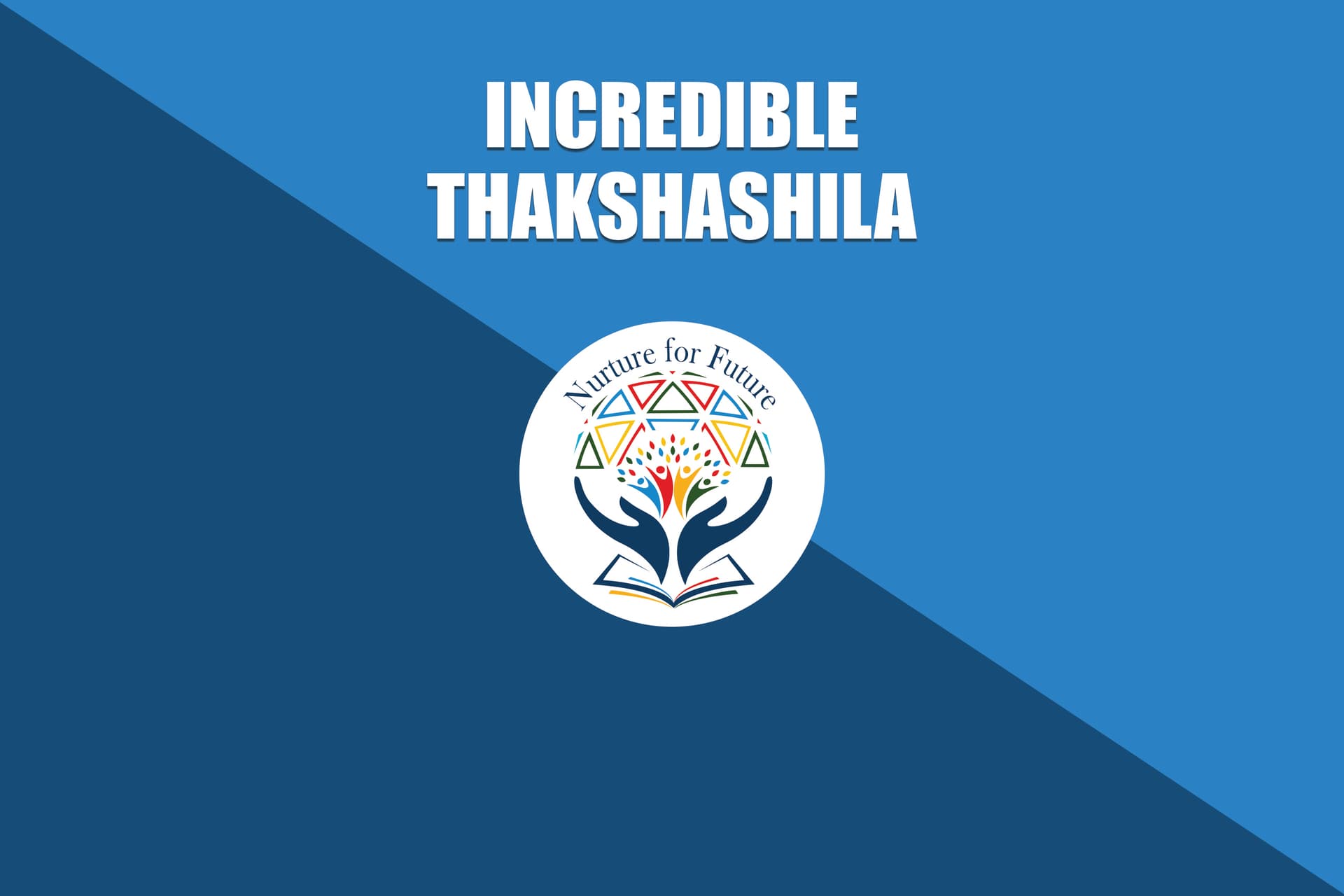 Incredible Takshashila